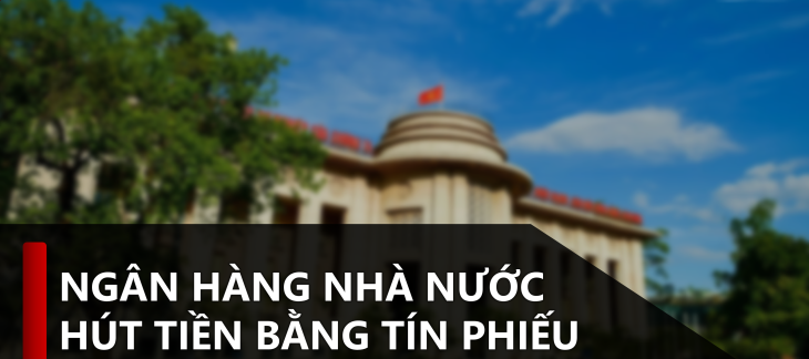 Ngân hàng nhà nước hút tiền bằng tín phiếu